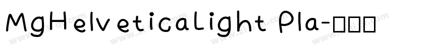MgHelveticaLight Pla字体转换